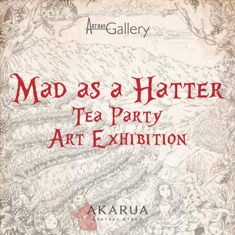 Mad As A Hatter Akarua Art Exhibition